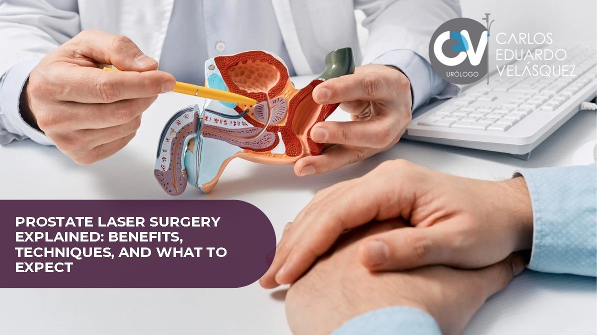 Prostate laser surgery- Dr. Carlos Velásquez
