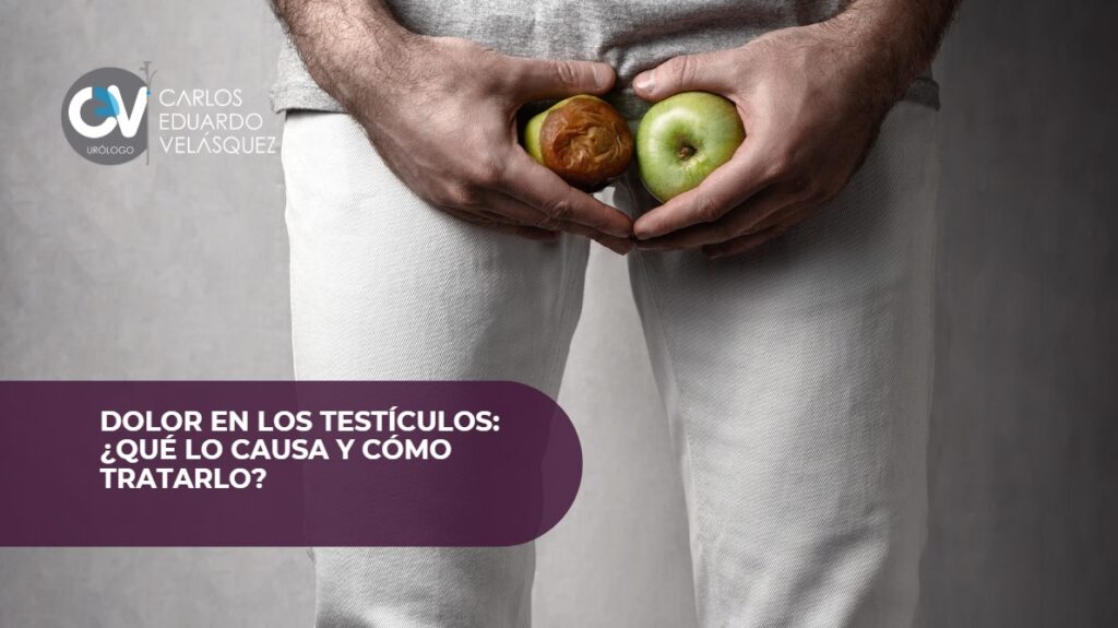 Dolor en los testículos- Dr. Carlos Velásquez