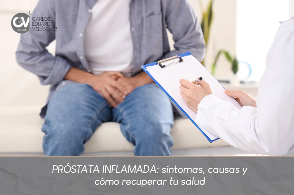 Próstata inflamada-Dr.Carlos Velásquez