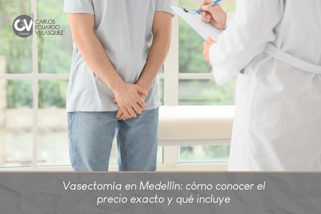 Vasectomía precio Colombia - Carlos Velásquez, urólogo en Medellín
